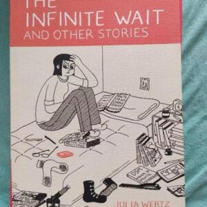 HQ The infinite wait and other stories - Julia Wertz